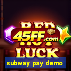 subway pay demo